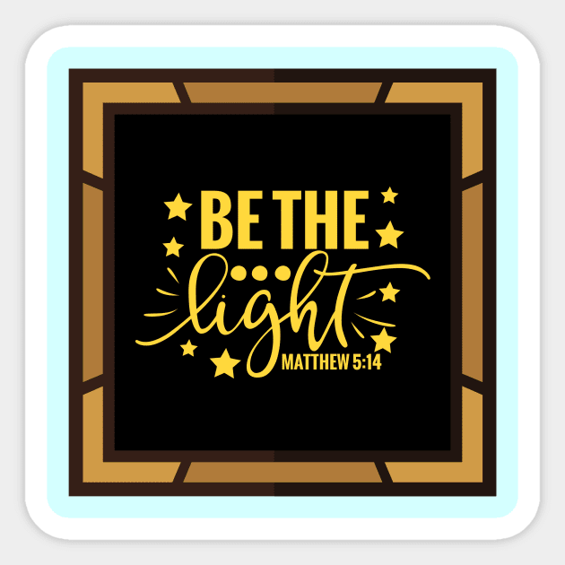 Be The Light Sticker by Prayingwarrior